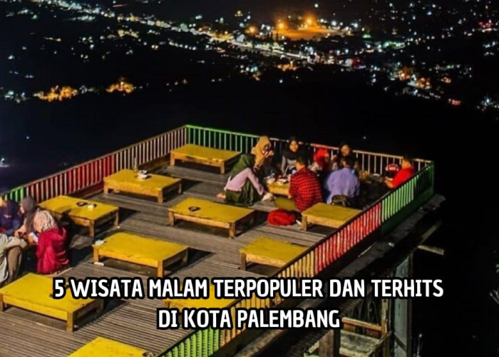 5 Objek Wisata Malam Terpopuler di Palembang, Viewnya Mahal Tempatnya Anak Muda Palembang Nongkrong!