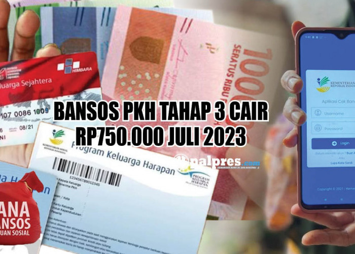 Bansos PKH Tahap 3 Cair Juli 2023, Tiap KPM Dapat Rp750.000, Cek Penerima di Sini