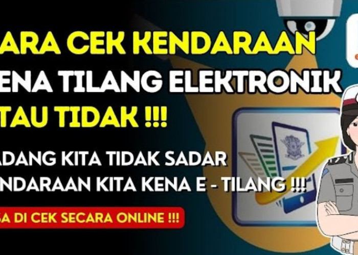 Begini Cara Mengecek Kendaraan Kena Tilang Elektronik atau Tidak