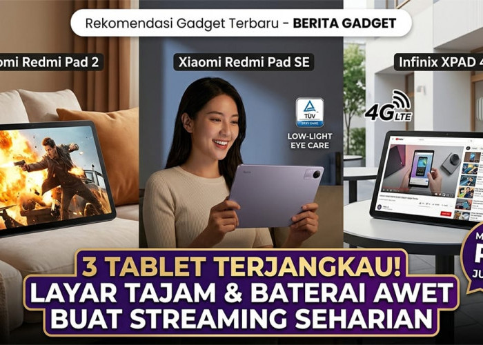 Tanpa Bikin Mata Lelah: Ini 3 Rekomendasi Tablet 1 Jutaan Berlayar Jernih dan Baterai Raksasa
