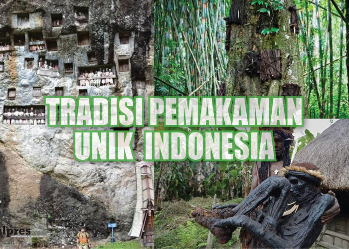 7 Tradisi Pemakaman Unik yang Hanya Ada di Indonesia