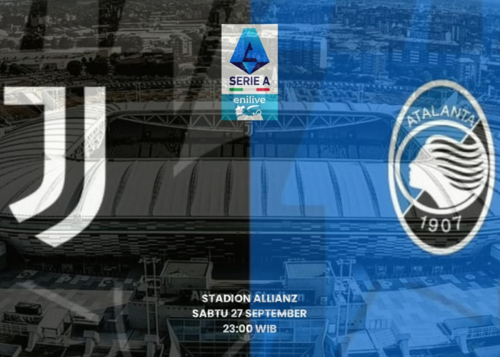 Serie A Juventus vs Atalanta BC - Prediksi,Preview dan Susunan Pemain