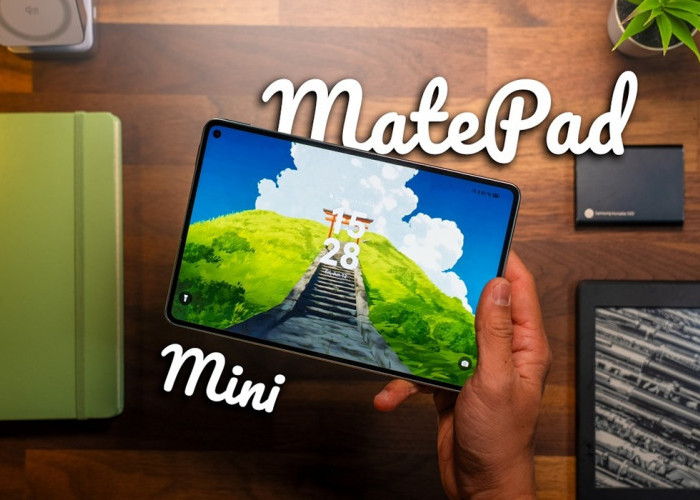 Bukan Sekadar Tablet, Huawei MatePad Mini Notebook Digital Favorit Saya!