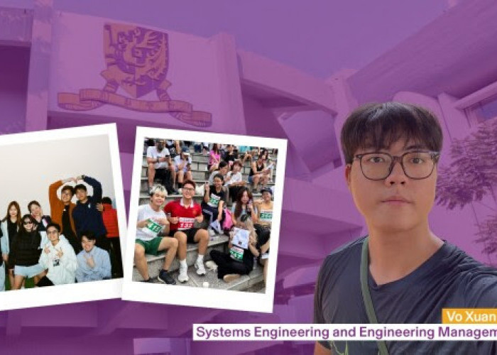 Kisah Vo Xuan Dat, Mahasiswa Vietnam yang Unjuk Gigi di CUHK Lewat Teknik dan Manajemen