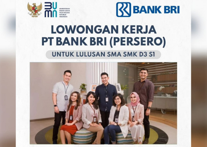 Lowongan Kerja BUMN Besar Besaran PT Bank Rakyat Indonesia untuk Semua Jurusan