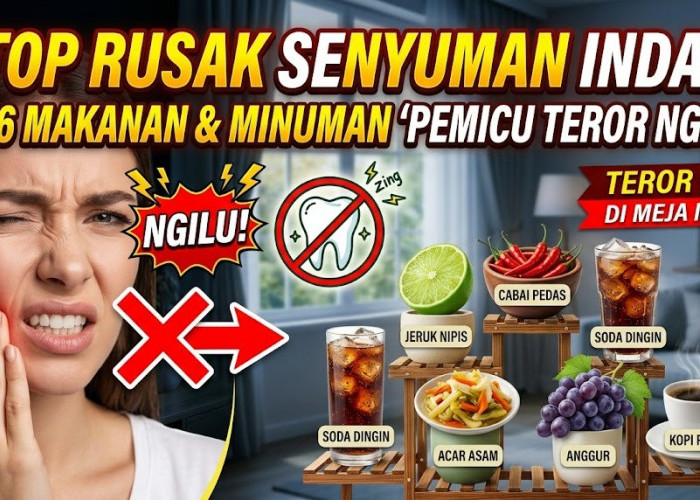 Stop Rusak Senyuman Indah! Ini 6 Makanan dan Minuman 'Pemicu Teror Ngilu' yang Sering Nongkrong di Meja Makan