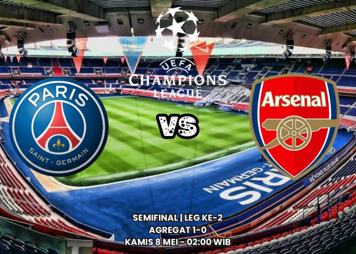 Prediksi Paris Saint-Germain vs Arsenal - Preview Liga Champions, Kabar Tim dan Susunan Pemain
