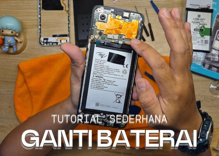 Jangan Langsung ke Service Center! Cara Mudah Ganti Baterai Itel P55 yang Rusak