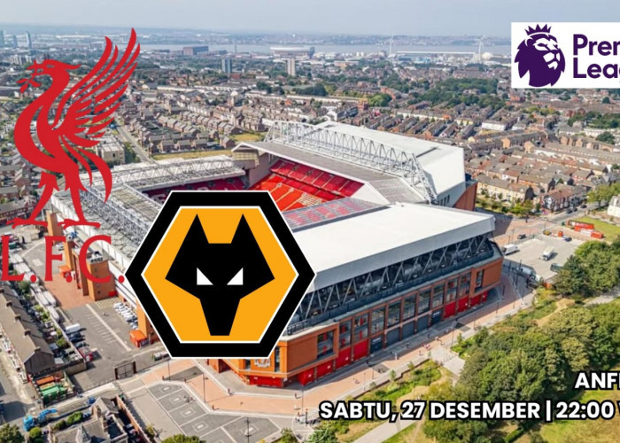 Prediksi dan Preview Lengkap Liverpool vs Wolves dan Susunan Pemain Kedua Tim