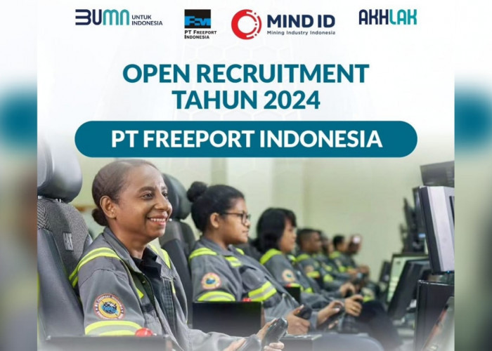 Info Lengkap! Lowongan Kerja Terbaik dari PT Freeport Indonesia Lulusan SMA SMK D3 S1