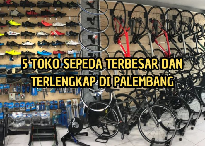 5 Toko Sepeda Terbesar Terlengkap di Palembang, Apapun Merek Sepedanya Ada Disini, Beli Online Juga Bisa!
