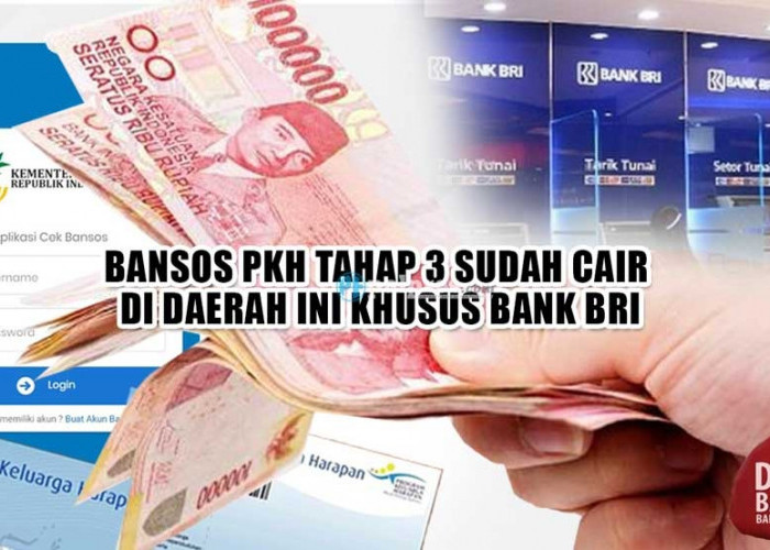 Bansos PKH Tahap 3 Sudah Cair di Daerah Ini Khusus Bank BRI, Lewat PT Pos Kapan? 