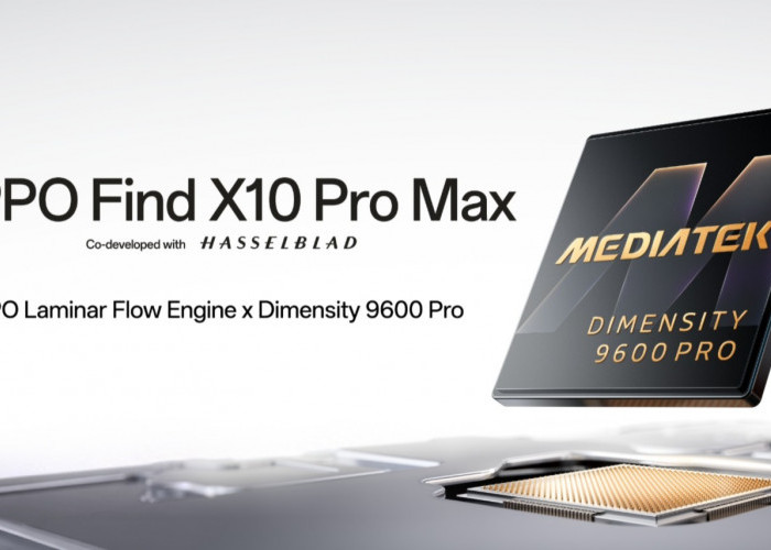 OPPO Find X10 Pro Max Gebrak Pasar Global! Chip 2nm Dimensity 9600 Pro Bawa Performa Ngebut dan AI Canggih