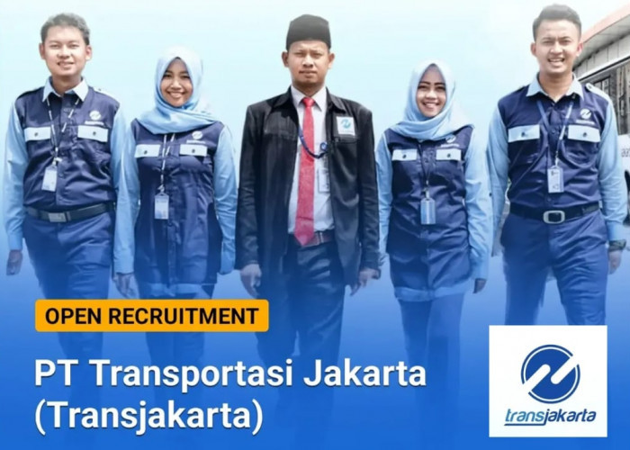 PT Transportasi Jakarta (Transjakarta) Buka Lowongan Kerja Lulusan SMA SMK, Begini Cara Lamarnya!