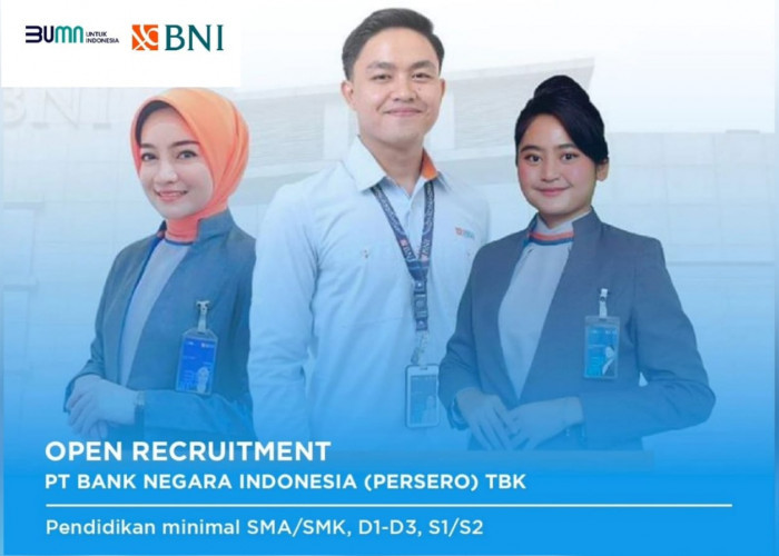 Daftar di Sini! BUMN PT Bank Negara Indonesia (Persero) Tbk Buka Lowongan Kerja Lulusan SMA SMK D1 D3 S1 S2 