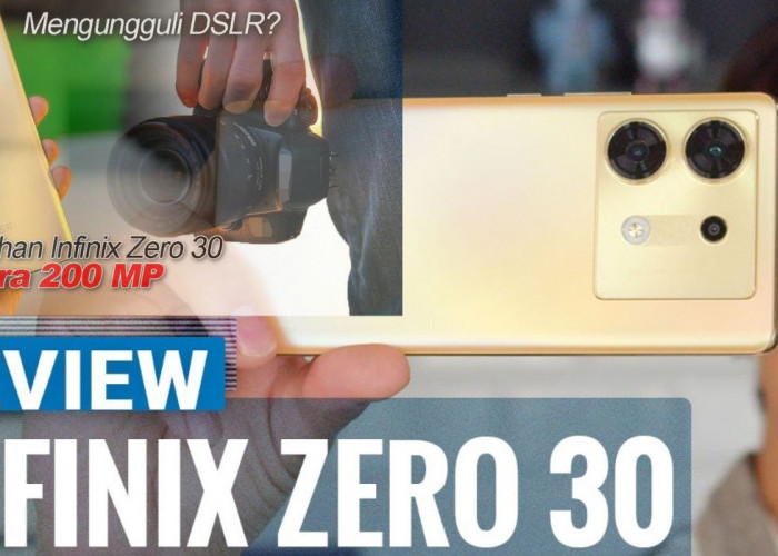 WOW! Kamera 200 MP Infinix Zero 30 Membuktikan Kecanggihannya sebagai Pesaing DSLR, Harganya?