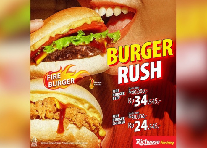 GERCEP! Promo Richeese Factory Nikmati Fire Burger Beef dari harga Rp 40.000 sekarang jadi mulai Rp 34.545,