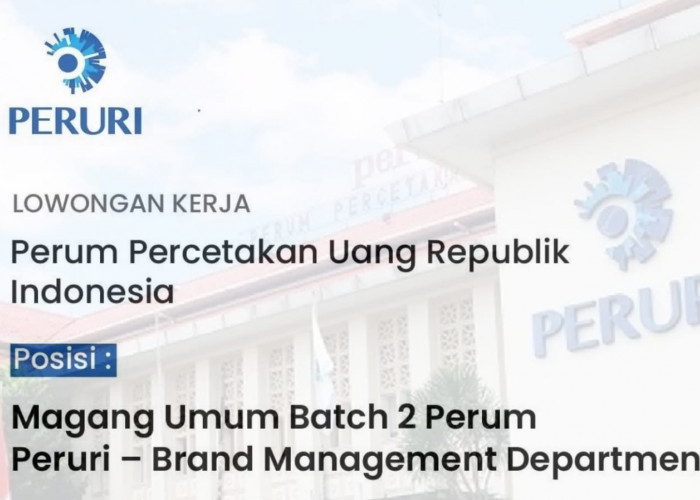 Lowongan Kerja Terbaru BUMN Perum Peruri: Program Magang Batch 2, Ini Syaratnya, Yuk Daftar Sekarang!