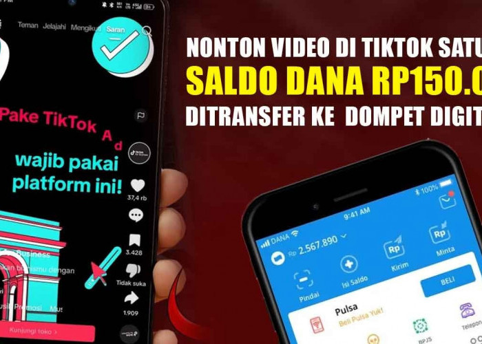 Nonton Video di TikTok Satu Jam, Saldo DANA Rp150.000 Ditransfer ke  Dompet Digitalmu, Unduh Aplikasi Ini