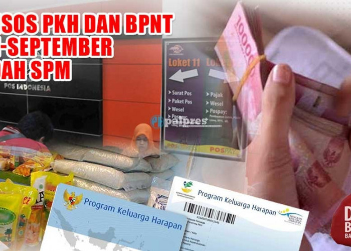 Update Terkini! Bansos PKH dan BPNT Juli-September Sudah SPM, Cair Langsung 3 Bulan di Kantor Pos