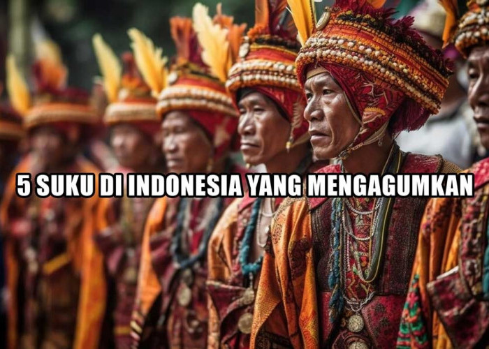 Menelusuri Keanekaragaman 5 Suku di Indonesia yang Mengagumkan, Ada yang Sudah Ada Sejak 500 SM