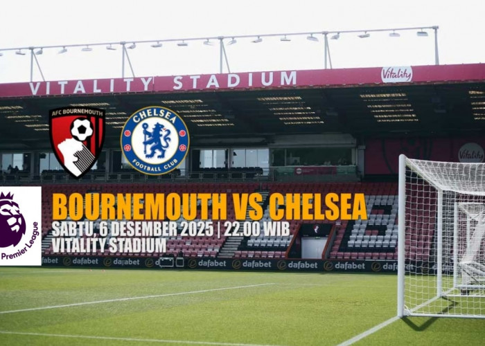 Preview Liga Primer Bournemouth vs Chelsea - Prediksi dan Susunan Pemain