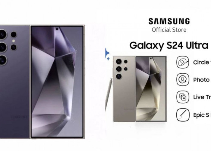 Galaxy S24 Ultra, Ponsel Terdepan dari Samsung: Melampaui Batas Kecanggihan, Harganya?