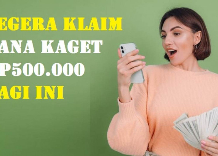 Buruan Klaim DANA Kaget Pagi Ini! Ada Cuan hingga Rp500.000 Menanti, Klik Link Auto Mengalir