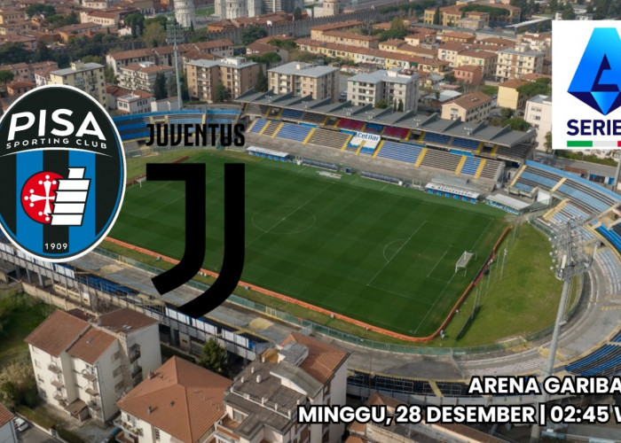 Prediksi Serie A Pisa vs Juventus Preview Lengkap dan Susunan Pemain Kedua Tim
