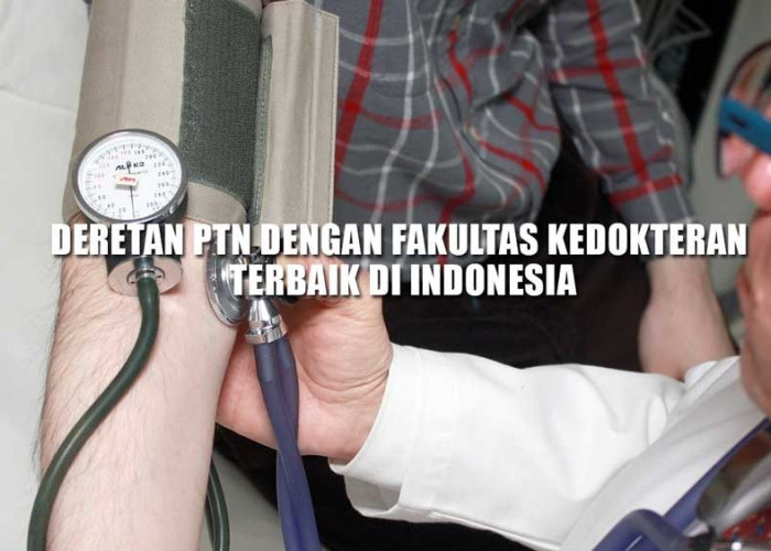 Deretan PTN dengan Fakultas Kedokteran Terbaik di Indonesia, Nomor 1 Kampus TOP QS WUR 2024