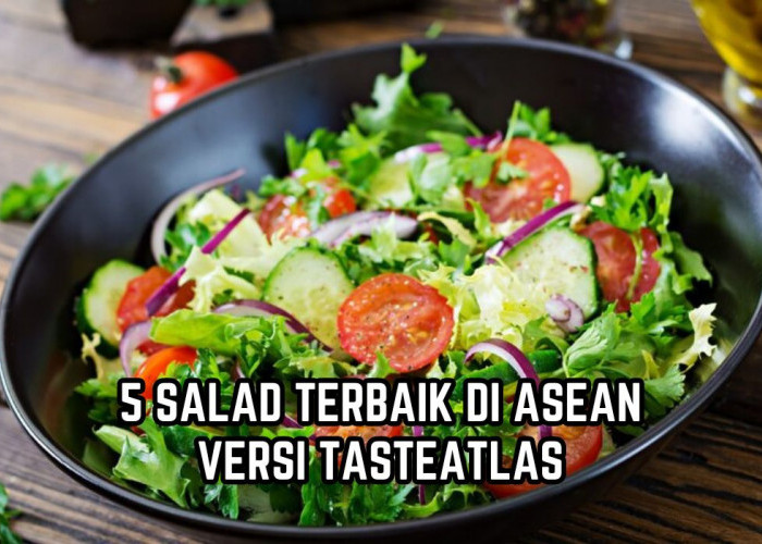 5 Salad Terbaik di ASEAN Versi TasteAtlas, Ada Dua dari Indonesia yang Rasanya Gurih Enak