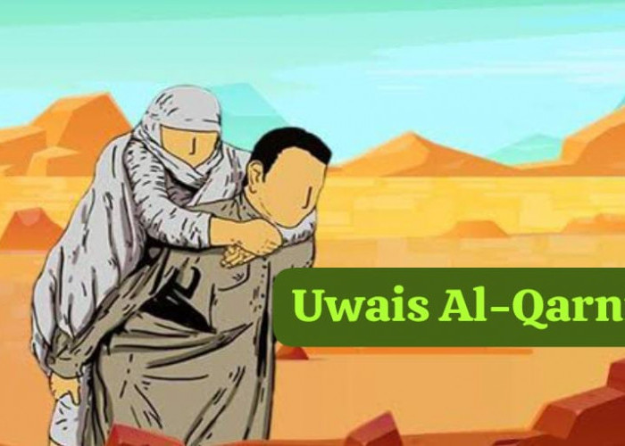 KISAH SAHABAT NABI: Uwais Al-Qarni, Rela Menggendong Ibunda Saat Menunaikan Ibadah Haji