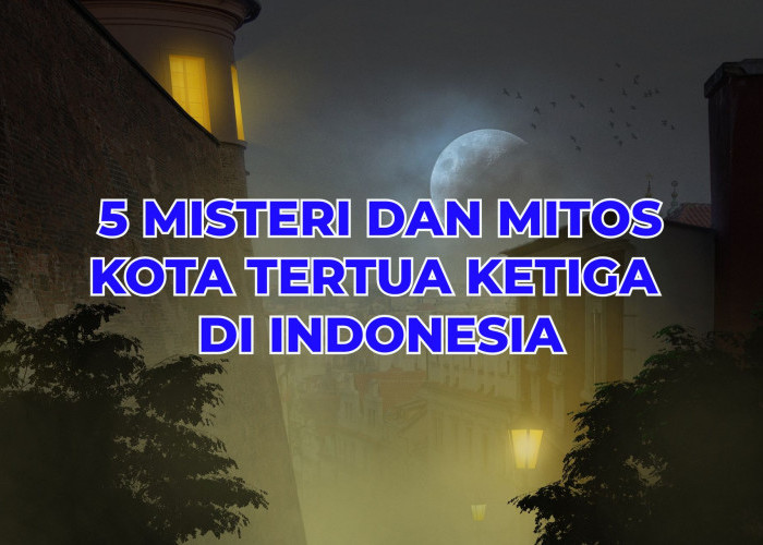5 Misteri dan Mitos Kota Tertua Ketiga di Indonesia, Nomor 5 Dilarang Menikah dengan Warga Lamongan!