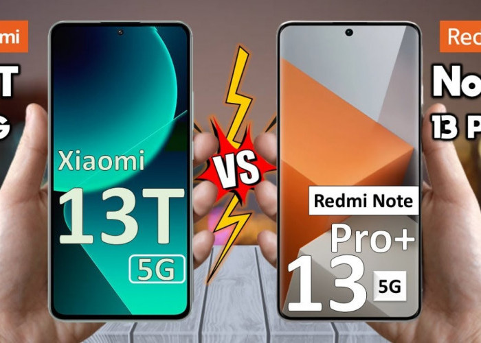 Duel Sengit di Kelas 6 Jutaan! Ini Perbandingan Xiaomi 13T dan Redmi Note 13 Pro Plus 5G, Mana yang Unggul?
