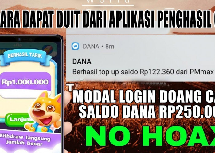Modal Login Doang Cair Saldo DANA Rp200.000, Ini Cara Dapat Duit dari Aplikasi Penghasil Cuan 