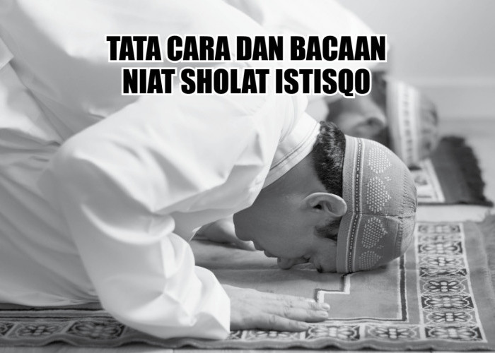 Sholat Istisqo, Untuk Meminta Hujan, Berikut Tata Cara, Bacaan Niat dan Jumlah Rakaat 