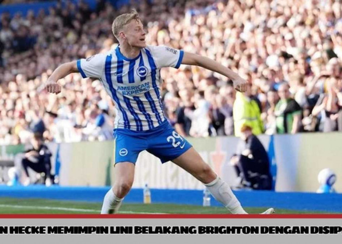 Van Hecke Memimpin Lini Belakang Brighton dengan Disiplin