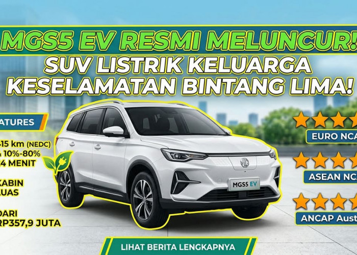 MGS5 EV Resmi Meluncur di IIMS 2026: SUV Listrik Keluarga Fitur Canggih Harga 300 Jutaan!