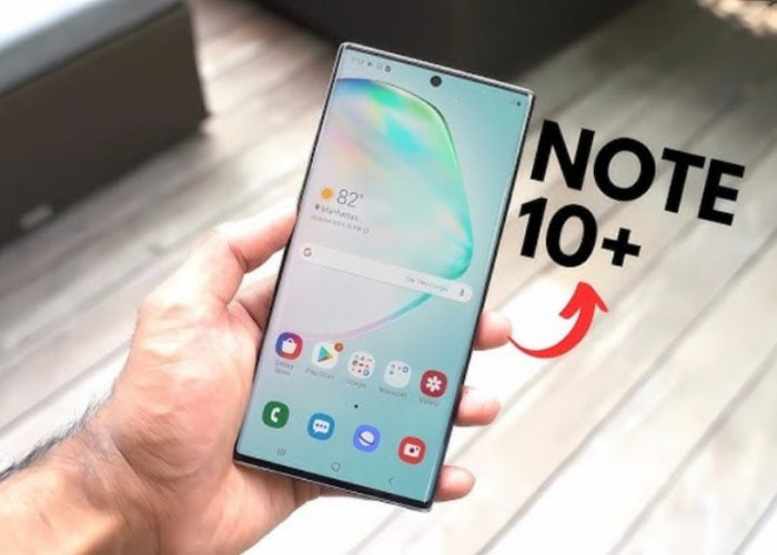 Samsung Note 10 Plus di Tahun 2025 Apakah Masih Worth It Dibeli? Ini Jawabannya