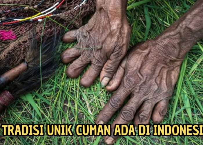 7 Tradisi Unik di Indonesia yang Harus Kamu Tahu, Ada yang Paling Ekstrem Sampai Adu Betis