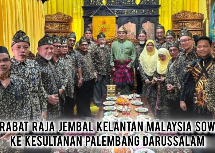 Reuni Agung Serumpun! 26 Kerabat Raja Jembal Kelantan Sambangi Kesultanan Palembang Darussalam