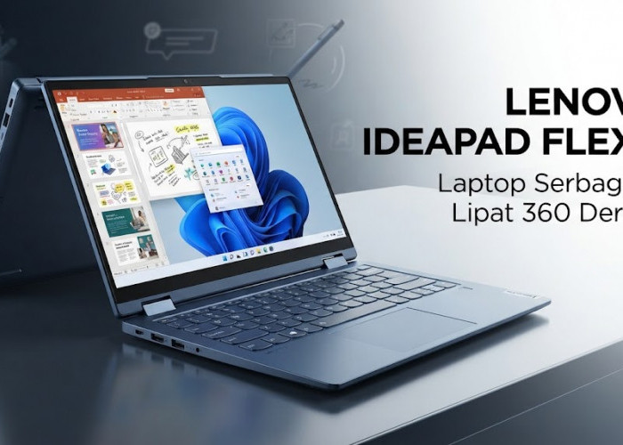 Laptop Bisa Jadi Tablet Rasa Flagship: Intip Spesifikasi Gahar & Desain Lipat 360 Derajat Lenovo IdeaPad Flex5