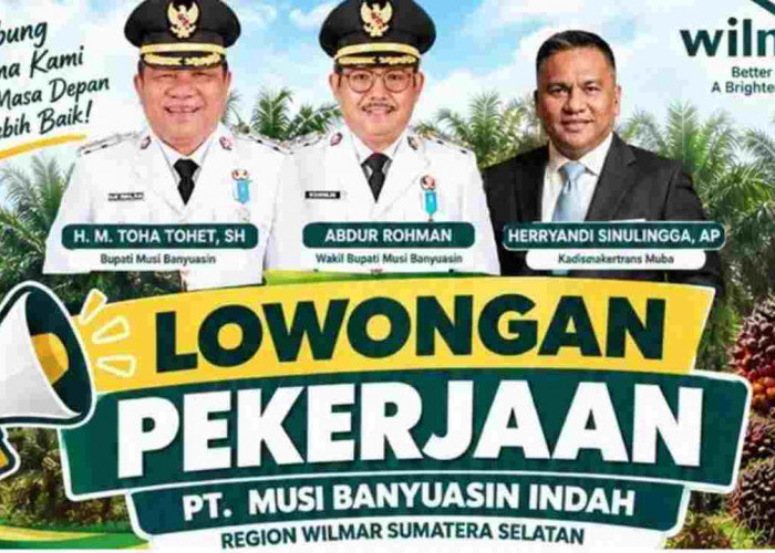 Lowongan Kerja Wilmar di Muba Dibuka, Ada 20 Formasi hingga 29 September 2026