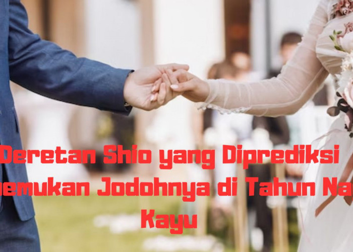 Ramalan Cinta 2024! Selamat, 7 Shio Ini Diprediksi Menemukan Jodohnya di Tahun Naga Kayu