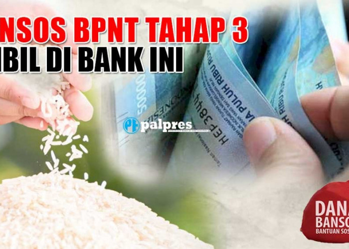 Bansos BPNT Tahap 3 Periode Mei-Juni Rp400.000 Sudah Cair, Ambilnya di Bank Ini