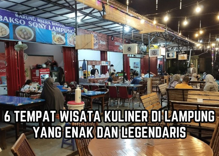 6 Tempat Wisata Kuliner di Lampung yang Enak dan Legendaris,Selalu Ramai Pengunjung Ketika Liburan Akhir Tahun