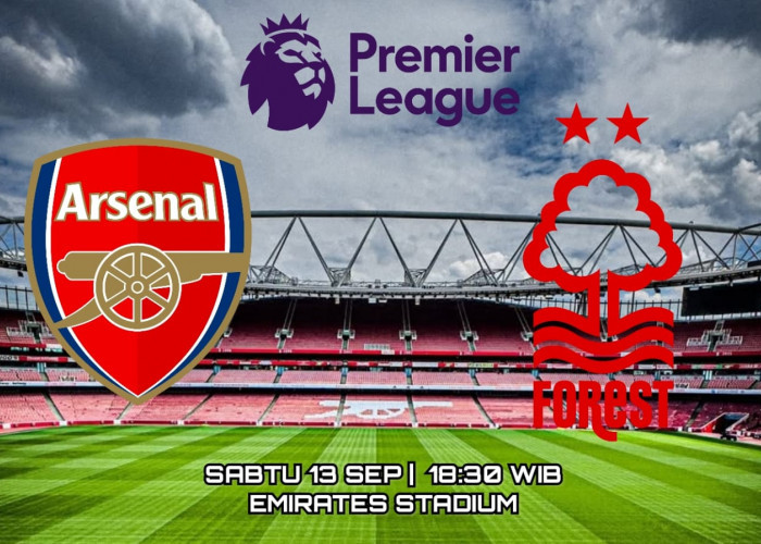 Prediksi Arsenal vs Nottingham Forest - Tugas Berat Pertama Ange Postecoglou di Stadion Emirates