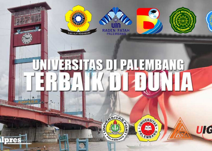 13 Universitas Terbaik di Palembang versi EduRank 2022, Posisi Pertama Peringkat 27 Nasional