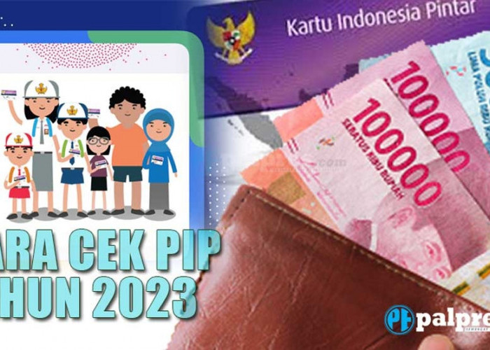 Dana PIP 2023 untuk Pelajar Segera Cair, Cek Nama Penerima di pip.kemendikbud.go.id