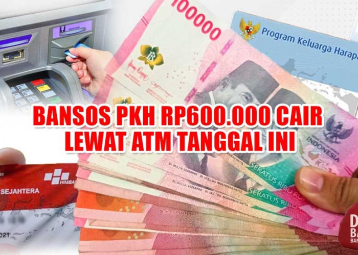 Buruan Cek Status KPM! Bansos PKH Rp600.000 Cair Lewat ATM di Tanggal Ini